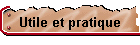 Utile et pratique